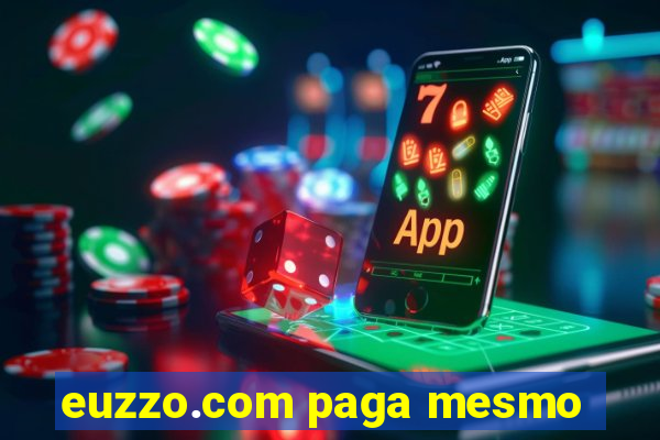 euzzo.com paga mesmo
