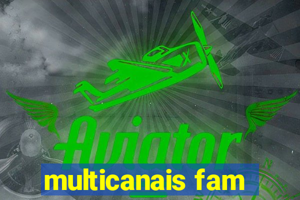 multicanais fam