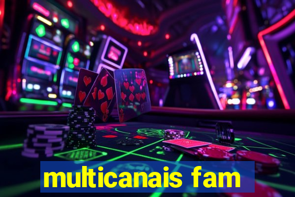 multicanais fam