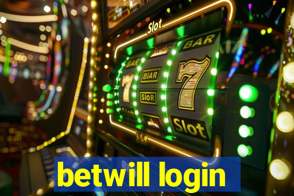 betwill login