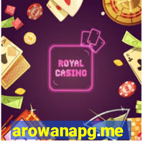 arowanapg.me