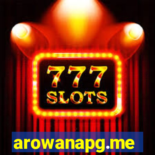 arowanapg.me