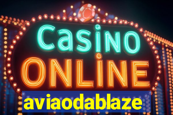 aviaodablaze