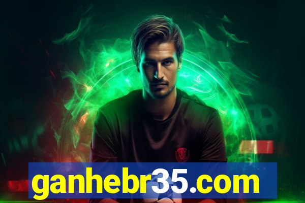 ganhebr35.com