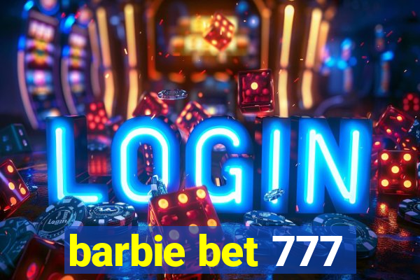barbie bet 777