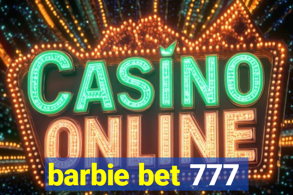 barbie bet 777