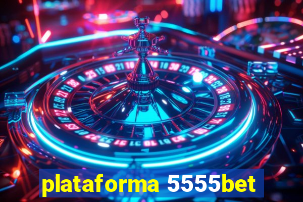 plataforma 5555bet