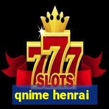 qnime henrai
