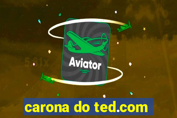 carona do ted.com