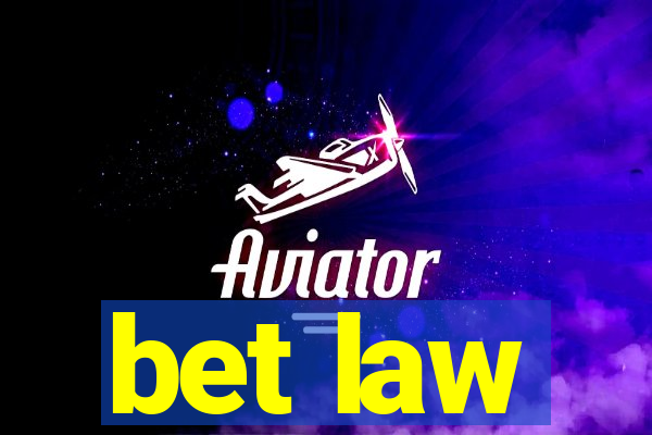 bet law