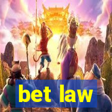 bet law