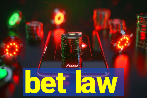 bet law