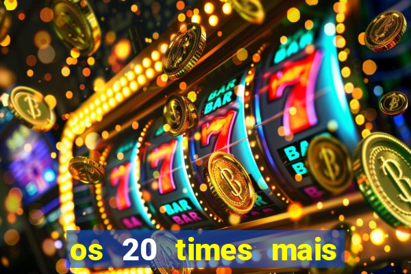 os 20 times mais antigos do brasil
