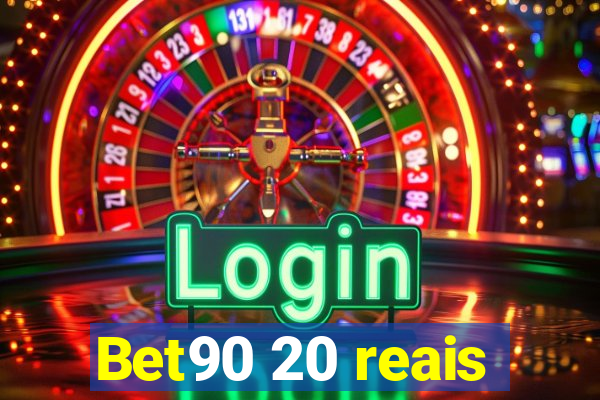 Bet90 20 reais