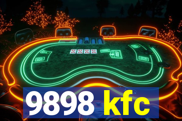 9898 kfc