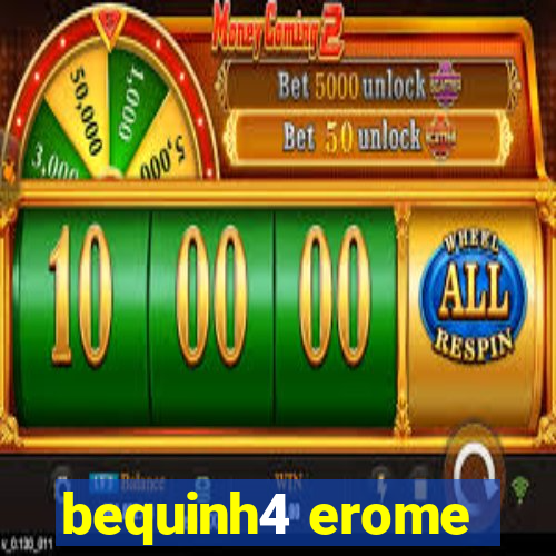bequinh4 erome