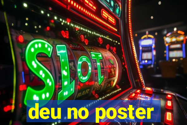 deu no poster