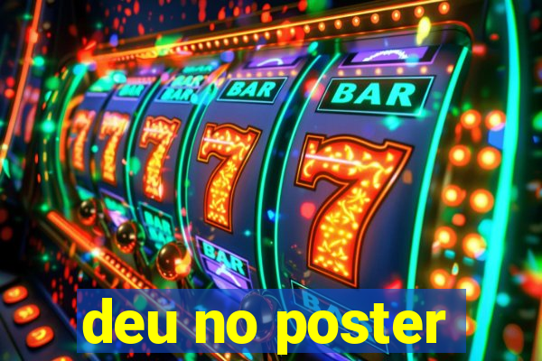 deu no poster