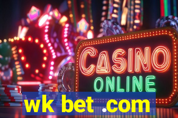 wk bet .com
