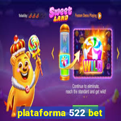 plataforma 522 bet