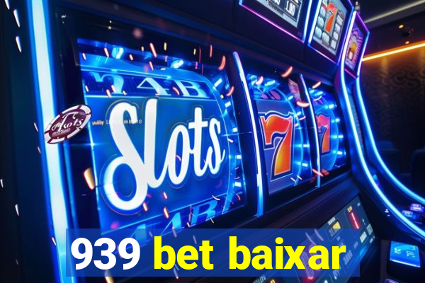 939 bet baixar