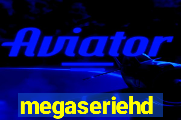 megaseriehd
