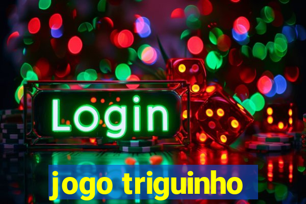 jogo triguinho