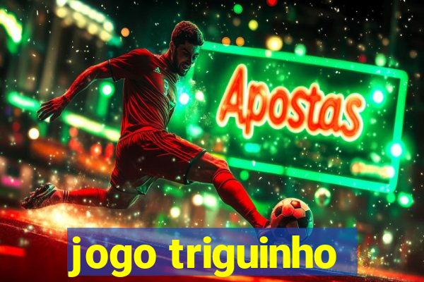 jogo triguinho