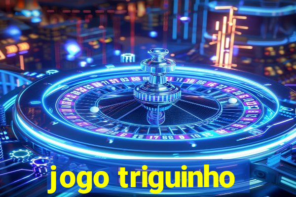 jogo triguinho