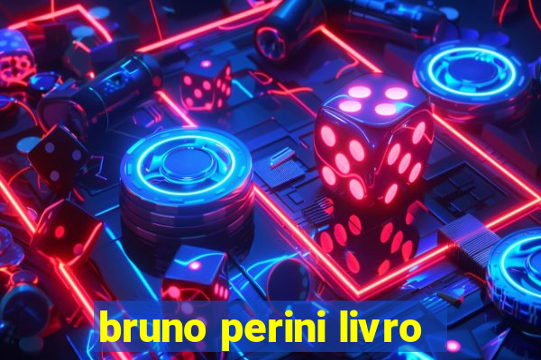 bruno perini livro
