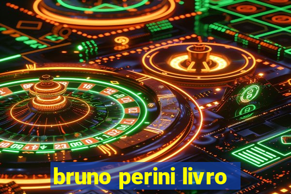 bruno perini livro