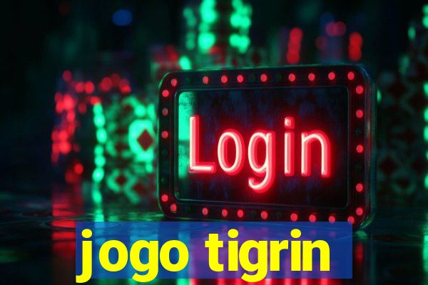 jogo tigrin
