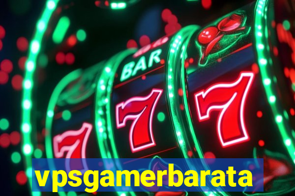 vpsgamerbarata