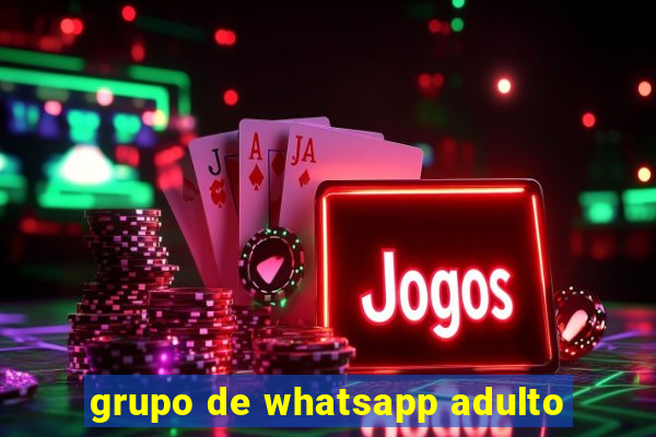 grupo de whatsapp adulto