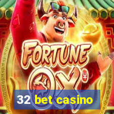 32 bet casino