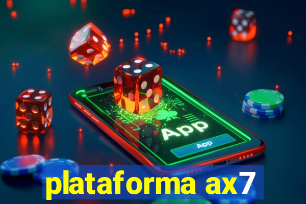 plataforma ax7