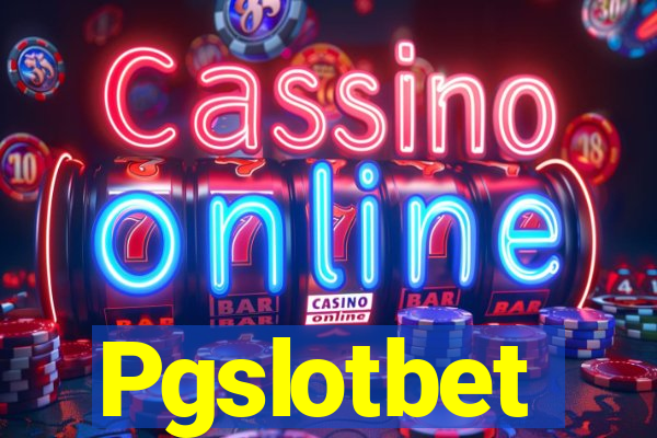 Pgslotbet