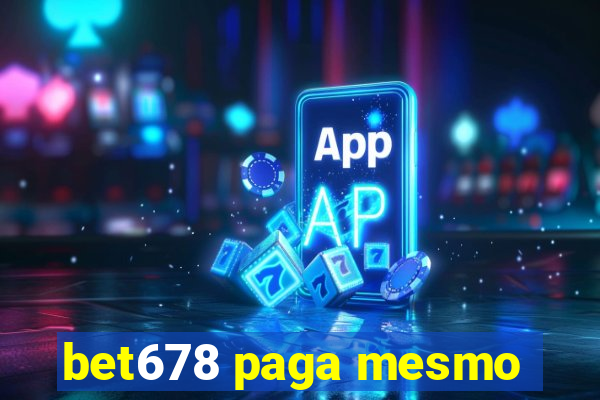 bet678 paga mesmo