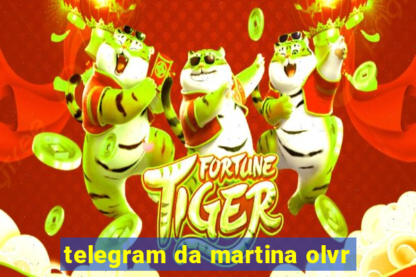 telegram da martina olvr