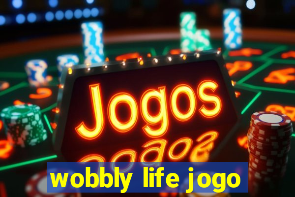 wobbly life jogo