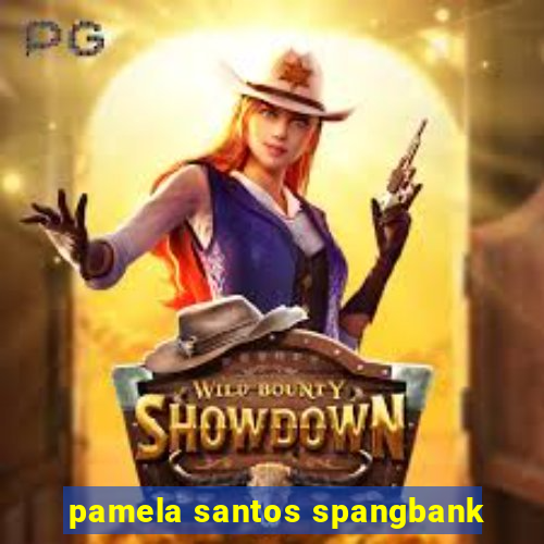 pamela santos spangbank