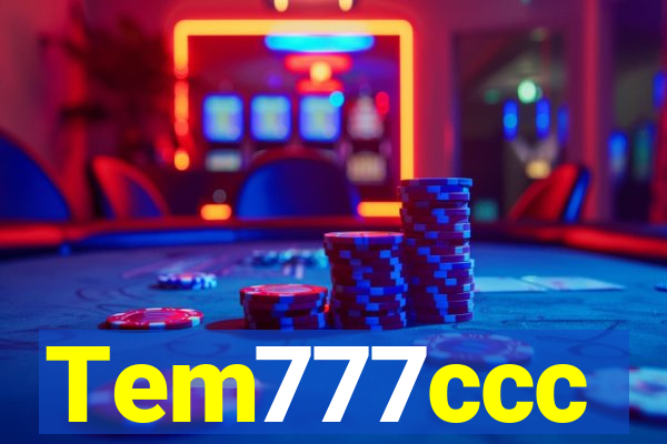 Tem777ccc