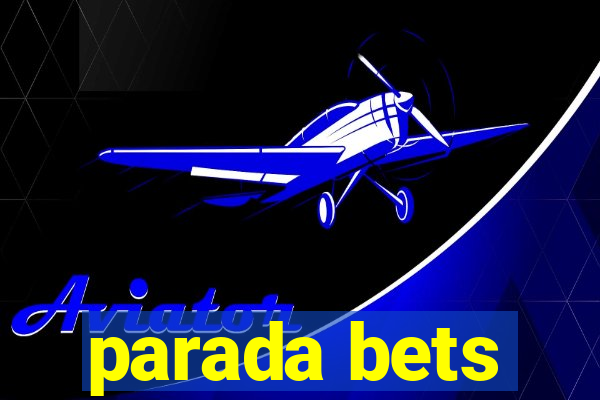 parada bets