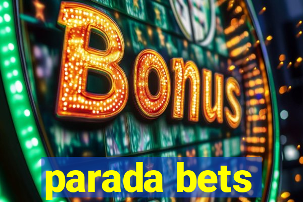 parada bets