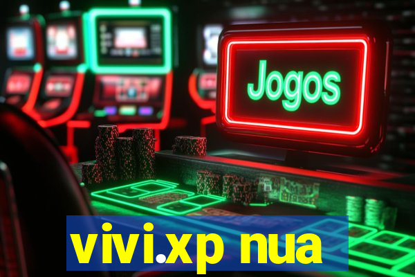 vivi.xp nua