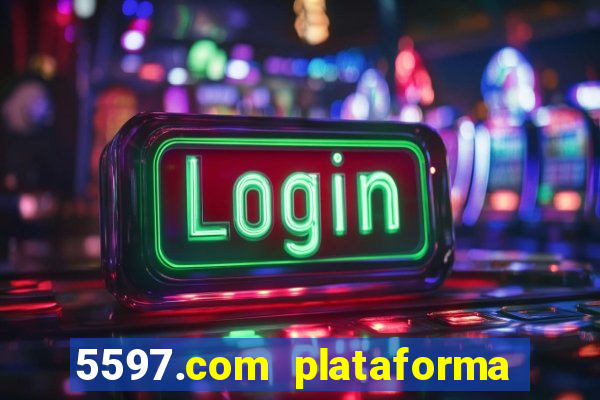5597.com plataforma de jogos