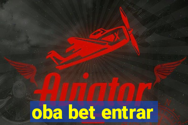 oba bet entrar