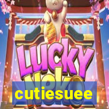 cutiesuee