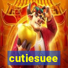 cutiesuee