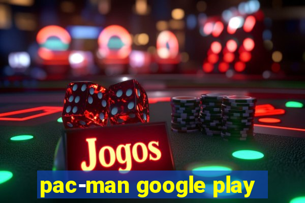 pac-man google play